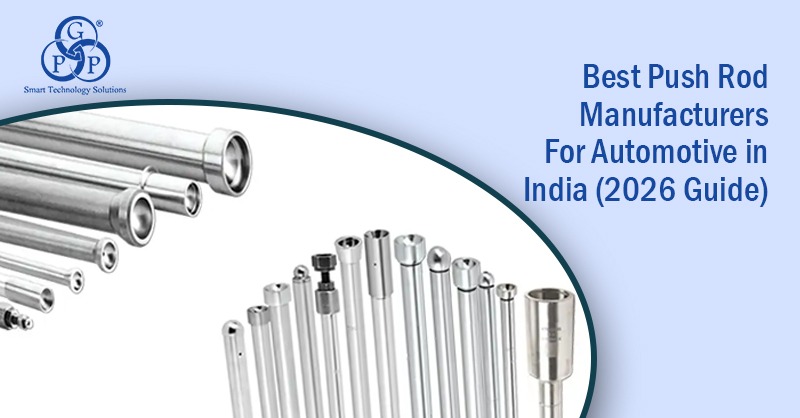 Best Push Rod Manufacturers for Automotive in India (2026 Guide)