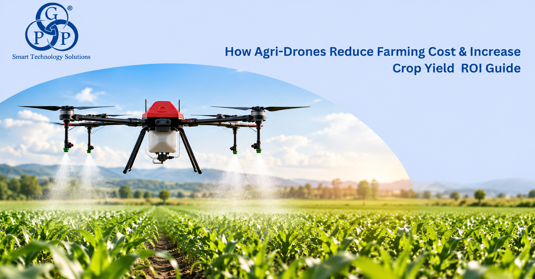 How Agri-Drones Reduce Farming Cost & Increase Crop Yield | ROI Guide