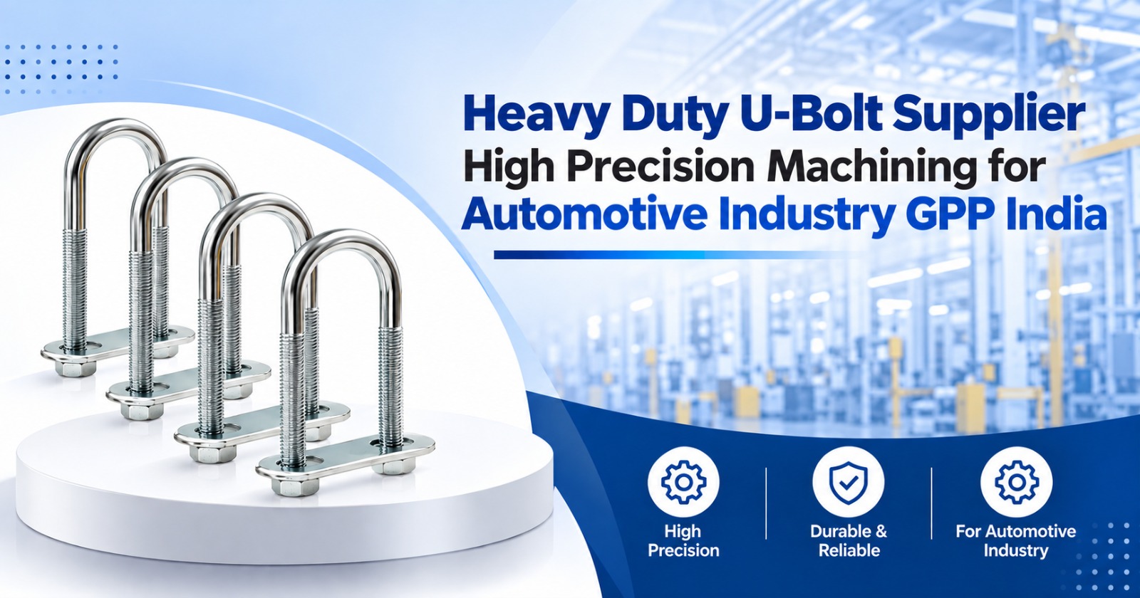 Heavy Duty U-Bolt Supplier High Precision Machining for Automotive Industry GPP India