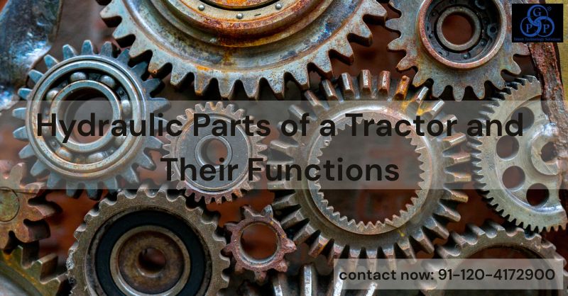 Hydraulic Parts of a Tractor and Their Functions