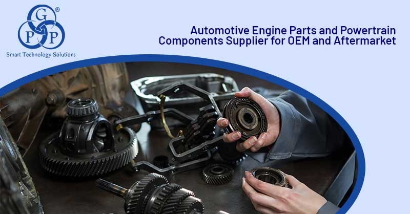 Automotive Engine Parts and Powertrain Components Supplier for OEM and Aftermarket