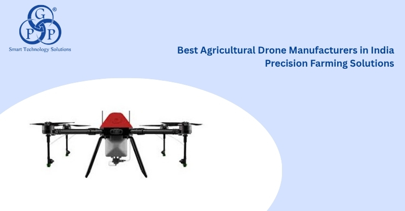 Best Agricultural Drone Manufacturers in India | Precision Farming Solutions