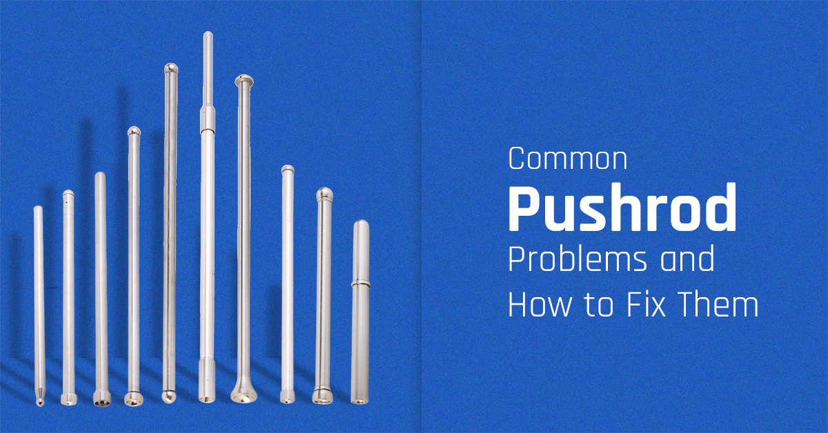 Common Pushrod Problems and How to Fix Them