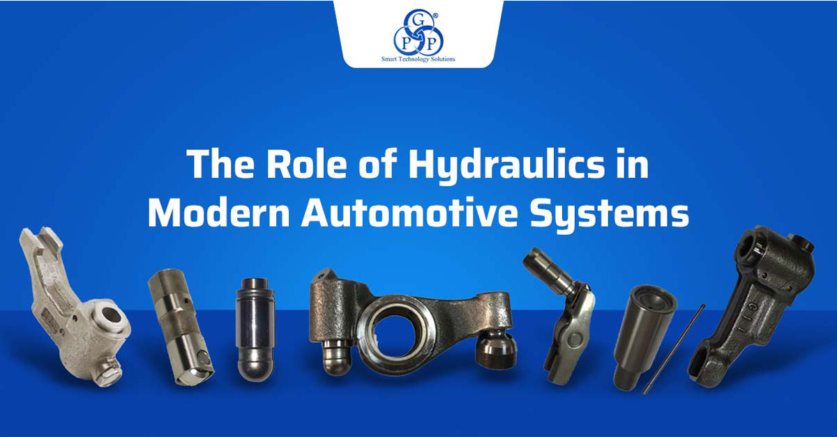 The Role of Hydraulics in Modern Automotive Systems